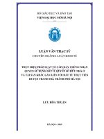 Thực hiện pháp luật về cấp giấy chứng nhận quyền sử dụng đất ở, quyền sở hữu nhà ở và tài sản khác gắn liền với đất từ thực tiễn huyện thanh trì, thành phố hà nội 