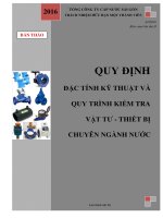 QUY ĐỊNH ĐẶC TÍNH KĨ THUẬT VÀ QUY TRÌNH KIỂM TRA VẬT TƯ THIẾT BỊ CHUYÊN NGÀNH NƯỚC