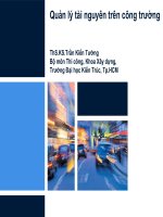 Quản lý tài nguyên trên công trường xây dựng  Quản lý nhân lực  Quản lý vật tư  Quản lý thiết bị thi công  ThS.KS.Trần Kiến Tường  Lớp bồi dưỡng nghiệp vụ giám sát thi công