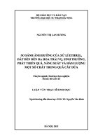 So sánh ảnh hưởng của xử lý ethrel, đất đèn đến ra hoa trái vụ, sinh trưởng, phát triển quả, năng suất và hàm lượng một số chất trong quả cây dứa 