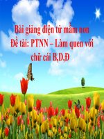 Bài giảng điện tử mầm non lớp Lá đề tài PTNN – Làm quen với chữ cái B,D,Đ