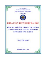 Đánh giá khả năng tiếp cận thị trường của hộ trồng lạc trên địa bàn huyện hương khê, tỉnh hà tĩnh