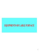 EQUIPMENTS OF LADLE FURNACE