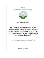 Phân tích tình hình sử dụng thuốc điều trị đái tháo đường týp 2 trên bệnh nhân ngoại trú tại khoa khám bệnh   bệnh viện đa khoa hà đông