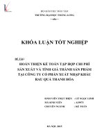 Luận văn hoàn thiện kế toán tập hợp chi phí sản xuất và tính giá thành sản phẩm tại công ty cổ phần xuất nhập khẩu rau quả thanh hóa 