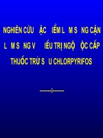 NGHIÊN cứu đặc điểm lâm SÀNG cận lâm SÀNG và điều TRỊ NGỘ độc cấp THUỐC TRỪ sâu CHLORPYRIFOS 