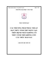 CÁC PHƯƠNG PHÁP PHẪU THUẬT đặt THỦY TINH THỂ NHÂN tạo TRÊN BỆNH NHÂN KHÔNG có THỦY TINH THỂ KHÔNG còn cấu TRÚC BAO SAU 