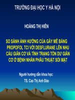 SO SÁNH ẢNH HƯỞNG CỦA gây mê BẰNG PROPOFOL TCI với DESFLURANE lấn NHU cầu GIÃN cơ VÀ TÌNH TRẠNG tồn dư GIÃN cơ ở BệNH NHÂN PHẪU THUẬT SỎI mật 