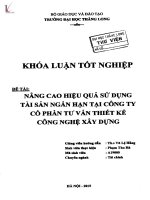 Luận văn nâng cao hiệu quả sử dụng tài sản ngắn hạn tại công ty cổ phần tư vấn thiết kế công nghệ xây dựng 
