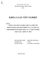 Luận văn nâng cao chất lượng cho vay đối với khách hàng doanh nghiệp vừa và nhỏ tại chi nhánh ngân hàng đầu tư và phát triển việt nam   BIDV từ sơn 