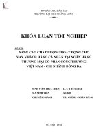 Luận văn nâng cao chất lượng hoạt động cho vay khách hàng cá nhân tại ngân hàng thương mại cổ phần công thương việt nam chi nhánh đống đa 