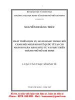 ThS02 042 phát triển dịch vụ ngân hàng trong bối cảnh hội nhập kinh tế quốc tế tại chi nhánh ngân 2 hàng đầu tư và phát triển TP hồ chí minh 
