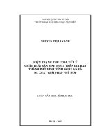 Hiện trạng thu gom, xử lý chất thải rắn sinh hoạt trên địa bàn thành phố vinh, tỉnh nghệ an và đề xuất giải pháp phù hợp 