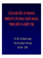 TĂNG HUYẾT ÁP TRONG THỜI KÌ CÓ THAI CHUẨN ĐOÁN THEO DÕI VÀ ĐIỀU TRỊ