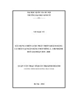 Xây dựng chiến lược phát triển khách hàng cá nhân tại ngân hàng thương mại cổ phần đông á   chi nhánh huế giai đoạn 2015   2020 