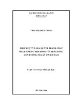 Pháp luật về giải quyết tranh chấp phát sinh từ hợp đồng tín dụng bằng con đường toà án ở việt nam 