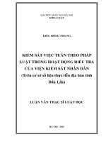 Kiểm sát việc tuân theo pháp luật trong hoạt động điều tra của viện kiểm sát nhân dân (trên cơ sở số liệu thực tiễn địa bàn tỉnh đắk lắk) 