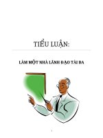TIỂU LUẬN QUẢN TRỊ HỌC VỀ NHÀ LÃNH ĐẠO TÀI BA TRONG CÔNG VIỆC QUẢN TRỊ