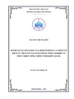 Đánh giá sự hài lòng của khách hàng cá nhân về dịch vụ tiền gửi tại ngân hàng nông nghiệp và phát triển nông thôn tỉnh kiên giang 
