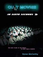 Soren mccarthy   cult movies in sixty seconds 