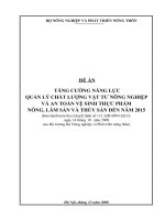 ĐỀ ÁN  TĂNG CƯỜNG NĂNG LỰC  QUẢN LÝ CHẤT LƯỢNG VẬT TƯ NÔNG NGHIỆP  VÀ AN TOÀN VỆ SINH THỰC PHẨM  NÔNG, LÂM SẢN VÀ THỦY SẢN ĐẾN NĂM 2015