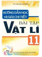 Hướng dẫn học và giải chi tiết bài tập vật lý 11nguyễn phúc đồng 