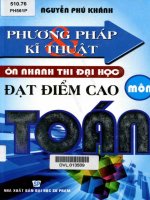 Phương pháp và kĩ thuật ôn nhanh thi đại học đạt điểm cao môn toán nguyễn phú khánh 