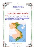 SKKN ứng dụng công nghệ thông tin thiết kế diễn biến các chiến dịch lớn trong chương trình lịch sử việt nam lớp 12 giai đoạn 1945 – 1975  
