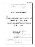 sáng kiến kinh nghiệm sử DỤNG TÌNH HUỐNG CÓ vấn đề TRONG DẠY hóa HỌC CHƯƠNG đại CƯƠNG KIM LOẠI lớp 12 THPT 