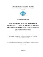A STUDY OF TEACHERS’ TECHNIQUES FOR PROMOTING CLASSROOM INTERACTION IN THE ENGLISH CLASS AT NINH CHAU HIGH SCHOOLIN QUANG BINH PROVINCE