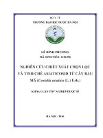 Nghiên cứu chiết xuất chọn lọc và tinh chế asiaticosid từ cây rau má (centella asiatica (l ) urb) 