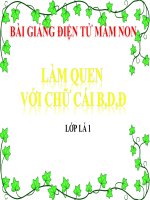 Bài giảng điện tử mầm non lớp Lá đề tài PTNN – Làm quen với chữ cái B,D,Đ
