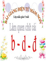 Bài giảng điện tử mầm non lớp Lá đề tài PTNN – Làm quen với chữ cái B,D,Đ