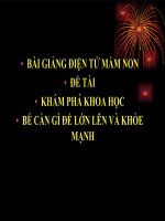 Bài giảng điện tử mầm non lớp Lá đề tài Khám phá khoa học  Bé cần gì để lớn lên và khỏe mạnh