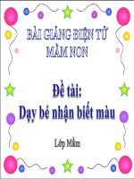Bài giảng điện tử mầm non lớp Mầm đề tài Dạy bé nhận biết màu