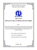 TIỂU LUẬN MÔN QUẢN TRỊ VĂN PHÒNG DOANH NGHIỆP: Qua hoạt động thực tiễn của một hoặc một vài doanh nghiệp, anh (chị) hãy chứng minh việc xây dựng văn hóa trong doanh nghiệp, trong văn phòng doanh nghiệp cũng là một trong những phương pháp lãnh đạo điều hàn