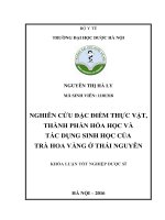 Nghiên cứu đặc điểm thực vật, thành phần hóa học và tác dụng sinh học củ trà hoa vàng ở thái nguyên 