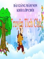 Bài giảng điện tử mầm non lớp Chồi đề tài Truyện Tích Chu.