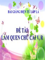 Bài giảng điện tử mầm non lớp Lá đề tài Làm quen chữ cái v, r