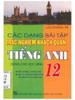 CÁC DẠNG BÀI TẬP TRẮC NGHIỆM KHÁCH QUAN TIẾNG ANH LỚP 12