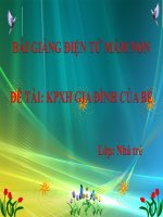 Bài giảng điện tử mầm non Lớp nhà trẻ đề tài KPXH: Gia đình của bé