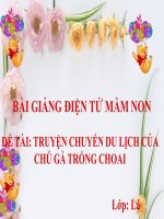 Bài giảng điện tử mầm non lớp Lá đề tài Truyện Chuyến du lịch của chú gà trống choai