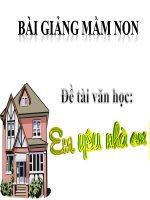 Bài giảng điện tử mầm non lớp Mầm đề tài văn học Em yêu nhà em