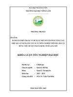 Đánh giá hiện trạng và đề xuất một số giải pháp nâng cao hiệu quả sử dụng đất sản xuất nông nghiệp trên địa bàn xã hùng việt   huyện tràng định   tỉnh lạng sơn 