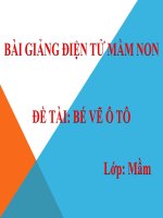Bài giảng điện tử mầm non lớp Mầm đề tài Bé vẽ ô tô