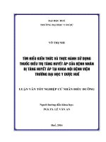 Tìm hiểu kiến thức và thực hành sử dụng thuốc điều trị tăng huyết áp của bệnh nhân bị tăng huyết áp tại khoa nội bệnh viện trường đại học y dược huế