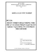 KHÓA LUẬN TỐT NGHIỆP HOÀN THIỆN HOẠT ĐỘNG THU MUA VÀ GIAO NHẬN GẠO XUẤT KHẨU TẠI CÔNG TY CỔ PHẦN MECOFOOD