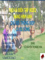 Bài thuyết trình tạo và biên tập video bằng hình ảnh   chủ đề thông điệp cuộc sống