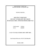 LUẬN VĂN BẢO TỒN VÀ PHÁT HUY BẢN SẮC VĂN HÓA DÂN TỘC THÁI Ở HUYỆN QUAN HÓA TỈNH THANH HÓA HIỆN NAY