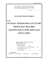 skkn SỬ DỤNG TÌNH HUỐNG CÓ VẤN ĐỀ TRONG DẠY HÓA HỌC CHƯƠNG ĐẠI CƯƠNG KIM LOẠI LỚP 12 THPT.